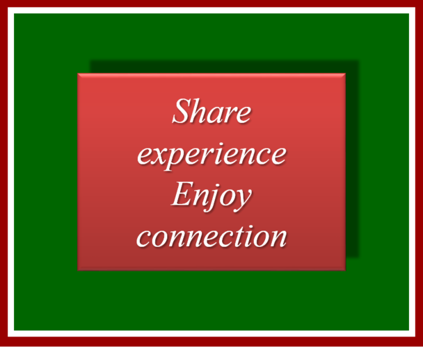 Share experience Enjoy connection